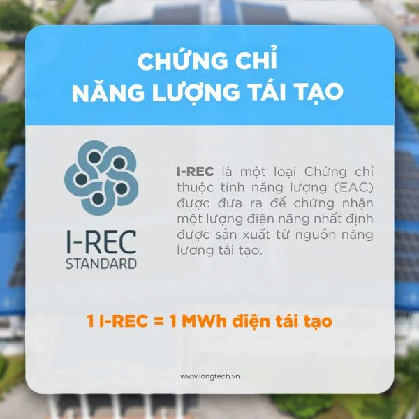 Những điều cần biết về Chứng chỉ năng lượng tái tạo quốc tế I-REC